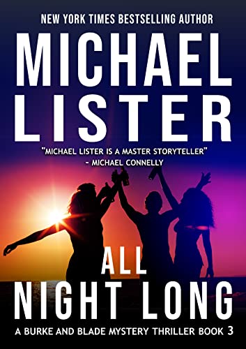 All Night Long (A Burke and Blade Mystery Thriller Book 3)