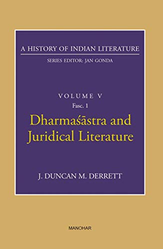 A History of Indian Literarure Volume V Fasc1: Dharmasastra and J...
