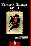 Vitality, Energy, Spirit: A Taoist Sourcebook (Shambhala Classics)