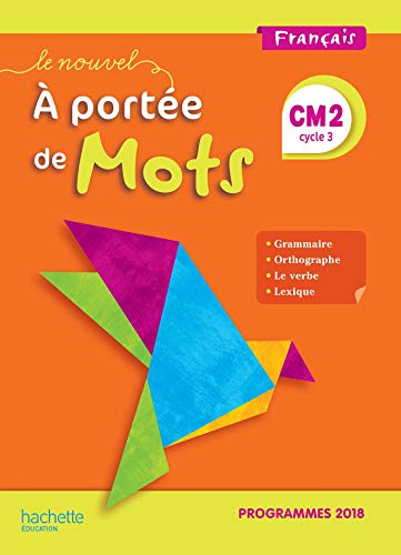 Le Nouvel A portée de mots CM2 - Manuel élève - Edition 2019