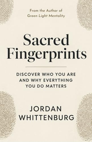 Sacred Fingerprints: Discover who you are and why everything you