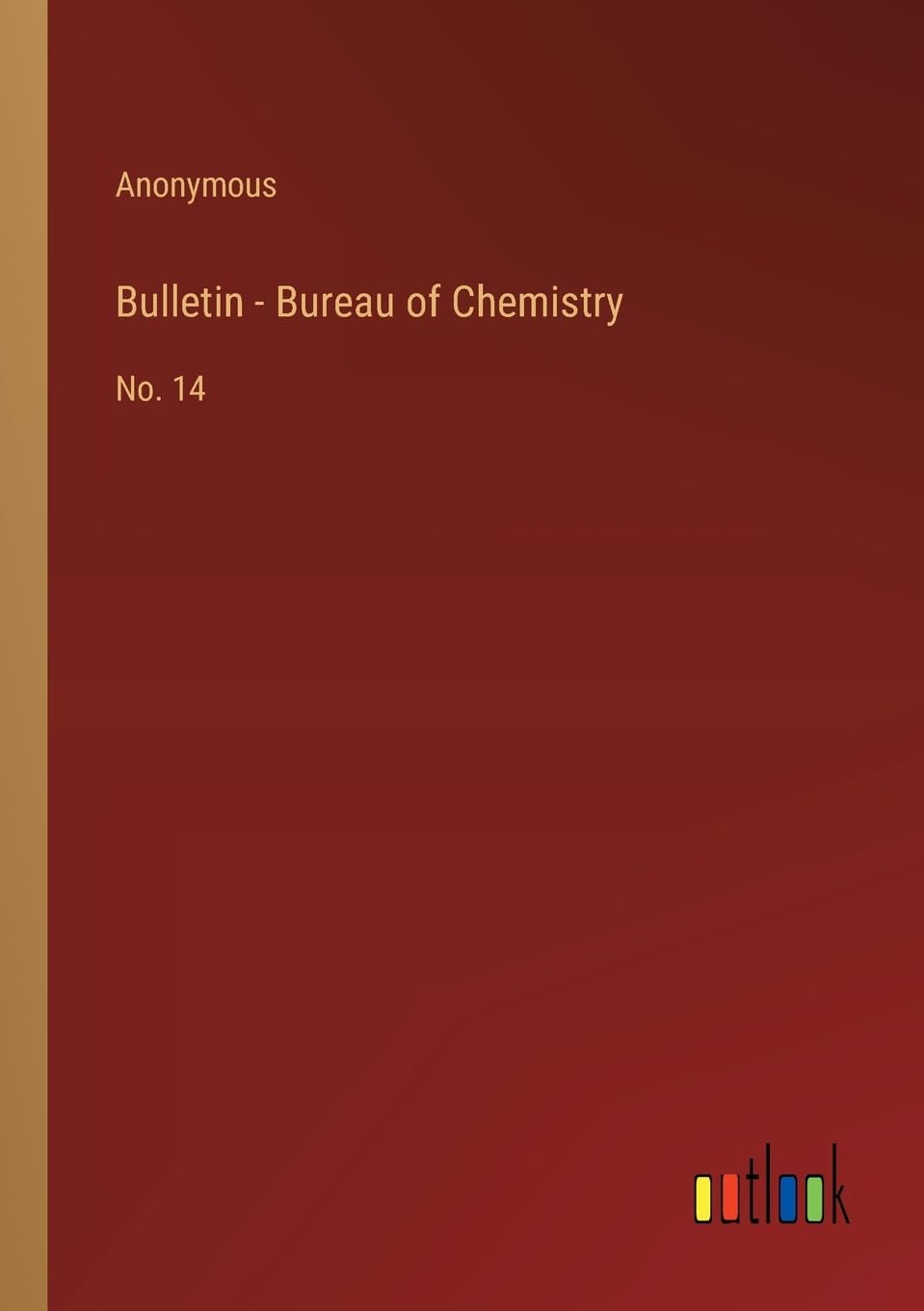 Bulletin - Bureau of Chemistry: No. 14