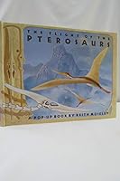 The Flight of the Pterosaurs: A pop-up book 0874746884 Book Cover