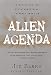 Alien Agenda: Investigating the Extraterrestrial Presence Among Us