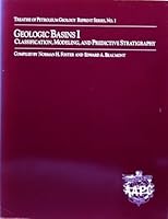 Geologic Basins I: Classification, Modeling, and Predictive Stratigraphy (Treatise of Petroleum Geology Reprint Series, No 1) 0891814000 Book Cover