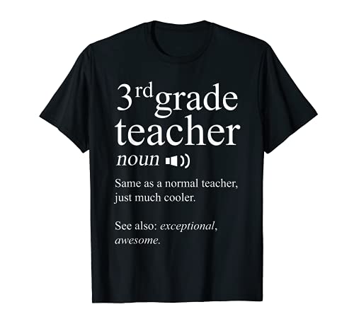 3rd Grade Teacher Definition Funny Third School Teachers T-Shirt