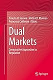 Dual Markets: Comparative Approaches to Regulation