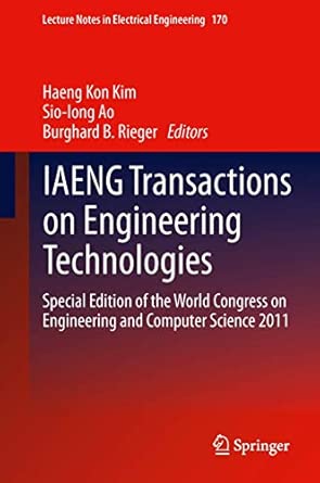 IAENG Transactions on Engineering Technologies: Special Edition of the World Congress on Engineering and Computer Science 2011: 170 2013th Edition book cover