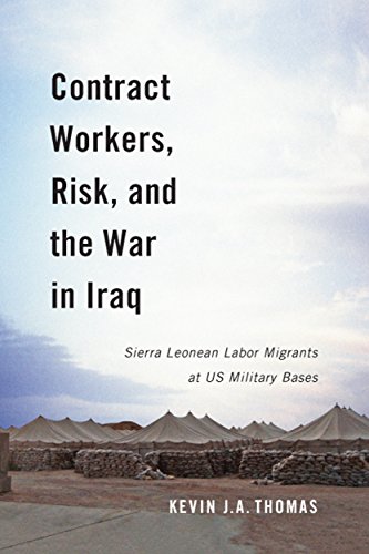 Contract Workers, Risk, and the War in Iraq: Sierra Leonean Labor Migrants at