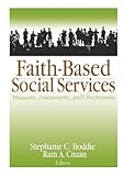 Faith-Based Social Services: Measures, Assessments, and Effectiveness