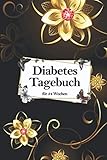 Diabetes Tagebuch für 54 Wochen mit Blumenart Cover: Zum Eintragen von Insulin, Blutzuckerwerte, Blutdruck, Gewicht und Platz für Notizen. Mit ... und persönliche Daten und Notfallkontakt.
