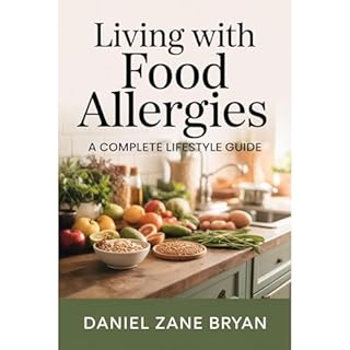 Living with Food Allergies Audiobook By Daniel Zane Bryan cover art