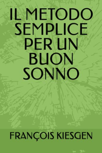 IL METODO SEMPLICE PER UN BUON SONNO (Serie Autoipnosa) (Italian Edition)