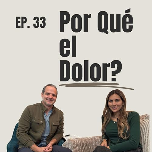 Cuando el Dolor Tiene Prop&oacute;sito | E33 - En El Silencio Podcast