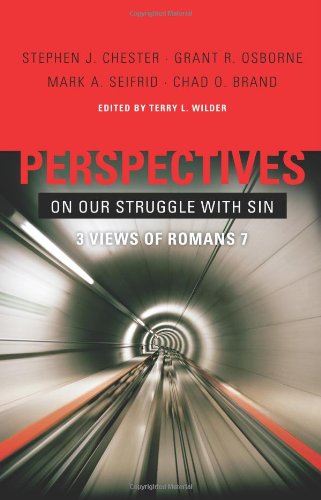 Perspectives on Our Struggle with Sin: Three Views of Romans 7