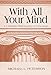 With All Your Mind: A Christian Philosophy of Education