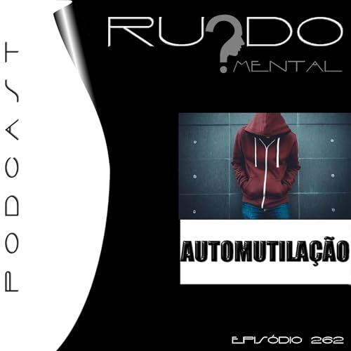 #262 - Automutila&ccedil;&atilde;o