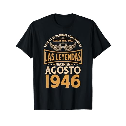 Cumpleaños Hombre Regalos Las Leyendas Agosto 1946 Camiseta