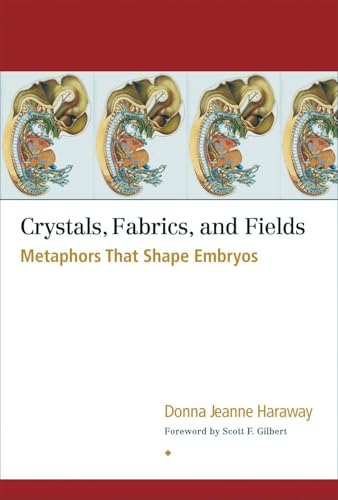 Crystals, Fabrics, and Fields: Metaphors That Shape Embryos