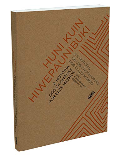 A história dos Caxinauás por eles mesmos: Português - Espanhol - Caxinauá