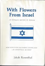 With flowers from Israel: An intimate history of Zionism