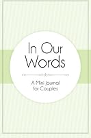 In Our Words: A Mini Journal for Couples 1493630229 Book Cover