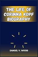 THE LIFE OF CORINNA KOPF BIOGRAPHY 9630323354 Book Cover