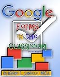 Google Forms in the Classroom