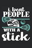 lacrosse tape rules 2017  I Beat People With A Stick: Funny Lacrosse Quotes Notebook Gift idea for Lacrosse Lovers & Lacrosse Players