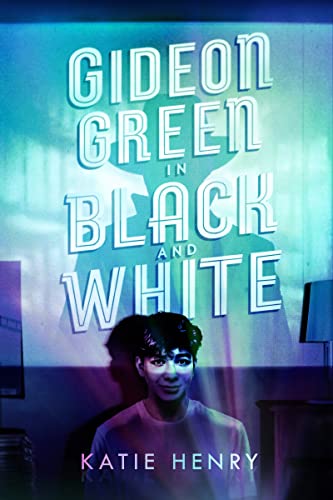Gideon Green in Black and White: A Comedic YA Mystery―A Film Noir Send-up About High School and...
