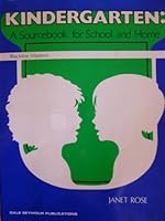 Kindergarten: A Sourcebook for School and Home 0866512128 Book Cover