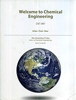 Welcome to Chemical Engineering ChE 1001 Wiley Custom Print the University of Tulsa 1118932331 Book Cover