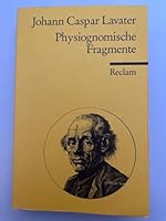 Physiognomische Fragmente zur Beförderung der Menschenkenntnis und Menschenliebe. Eine Auswahl. 3150003504 Book Cover