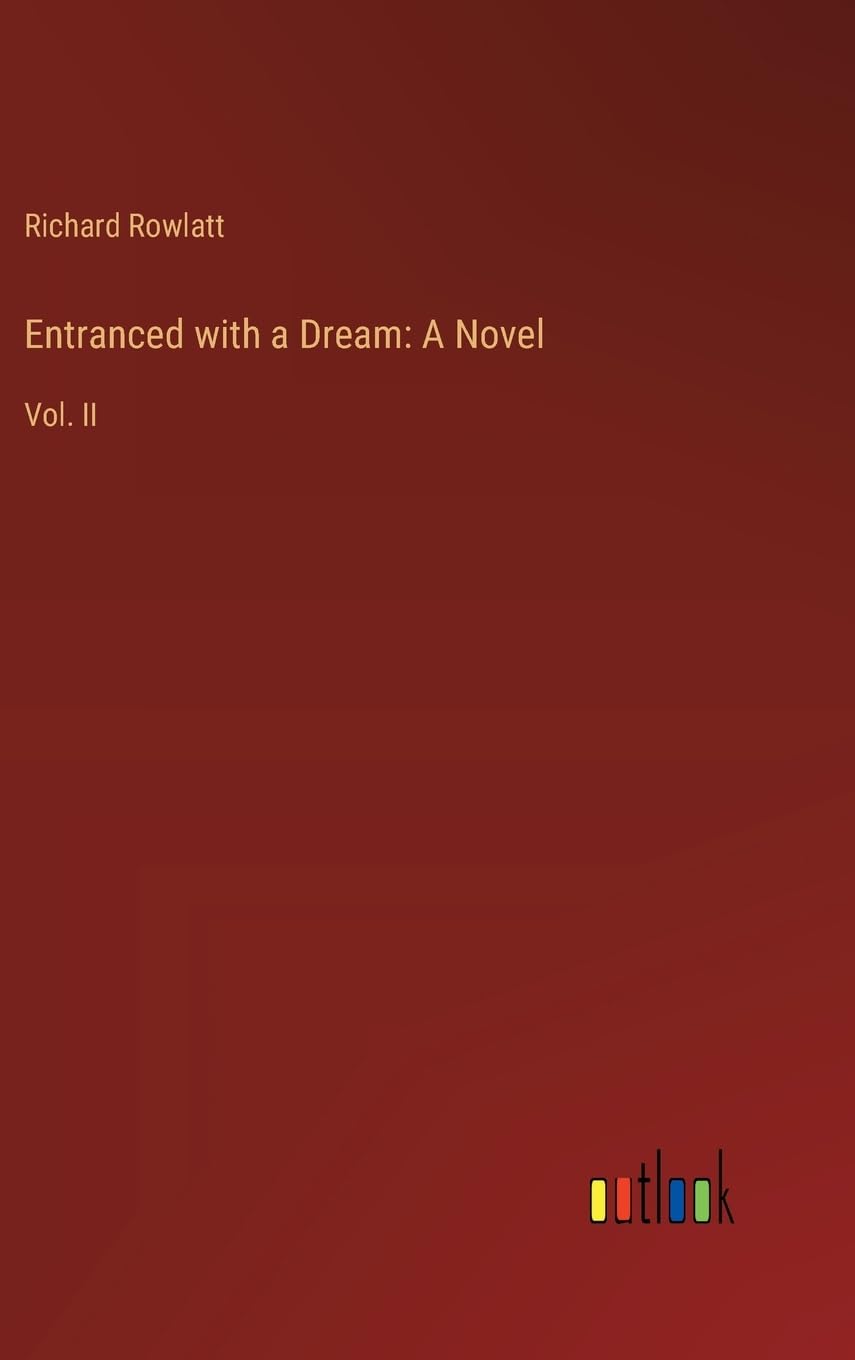 Entranced with a Dream: A Novel:Vol. II