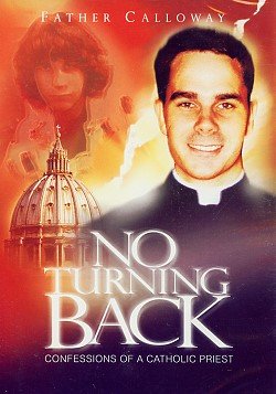 NO TURNING BACK W/FR. DONALD CALLOWAY DVD 1570587671 Book Cover