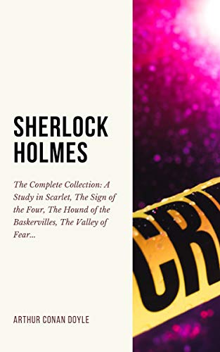 Télécharger SHERLOCK HOLMES: The Complete Collection (Including all 9 books in Sherlock Holmes series) (English Livre eBook France
