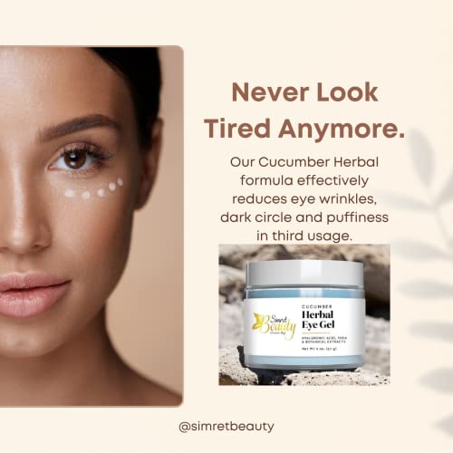 Simret Beauty Cucmber Herbal Gel, Anti-Aging Vegan Herbal Eye Gel Skincare Skin-Firming For Puffy Eyes, Dark Circles Wrinkles & Fine Lines - Hyaluronic Acid, Hydrating Avocado Oil, Coffee #TOP2