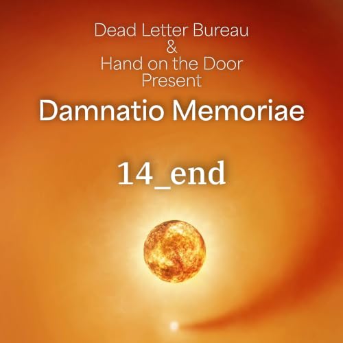 S2 Finale - End - Damnatio Memoriae - Delta Green Podcast