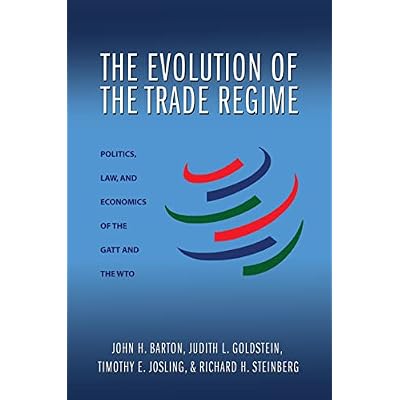 The Evolution of the Trade Regime &ndash; Politics, Law, and Economics of the GATT and the WTO