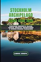STOCKHOLM ARCHIPELAGO HIKING GUIDE 2026: Discover Sweden’s Island Trails, Coastal Adventures & Hidden Nordic Paradises (BEYOND THE SUMMIT) B0G2RM7GHK Book Cover