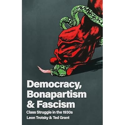 Democracy, Bonapartism & Fascism