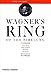 Wagner's Ring of the Nibelung: A Companion