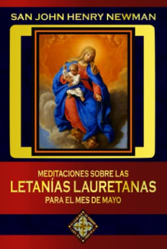 Meditaciones sobre las Letanías Lauretanas para el Mes de Mayo