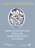 Jüdische Familienrezepte: Ein Kochbuch (Jüdische Miniaturen: Herausgegeben von Hermann Simon)
