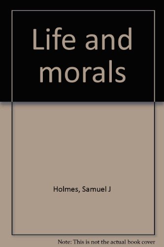 Life and morals B0007E24DK Book Cover