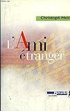L'Ami étranger - Christoph Hein 