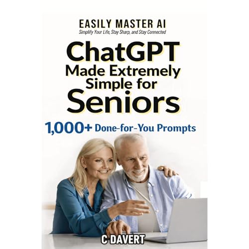 ChatGPT Made EXTREMELY SIMPLE for Seniors Audiobook By C Davert cover art