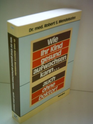 Wie Ihr Kind gesund aufwachsen kann... auch ohn... [German] 392484528X Book Cover