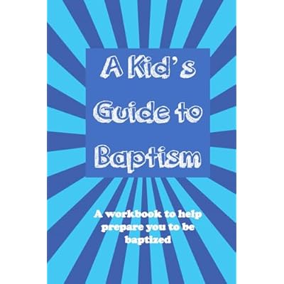 A Kid's Guide to Baptism: A workbook to help prepare you to be baptized