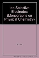 Ion-Selective Electrodes (Cambridge monographs in physical chemistry) 0521205697 Book Cover